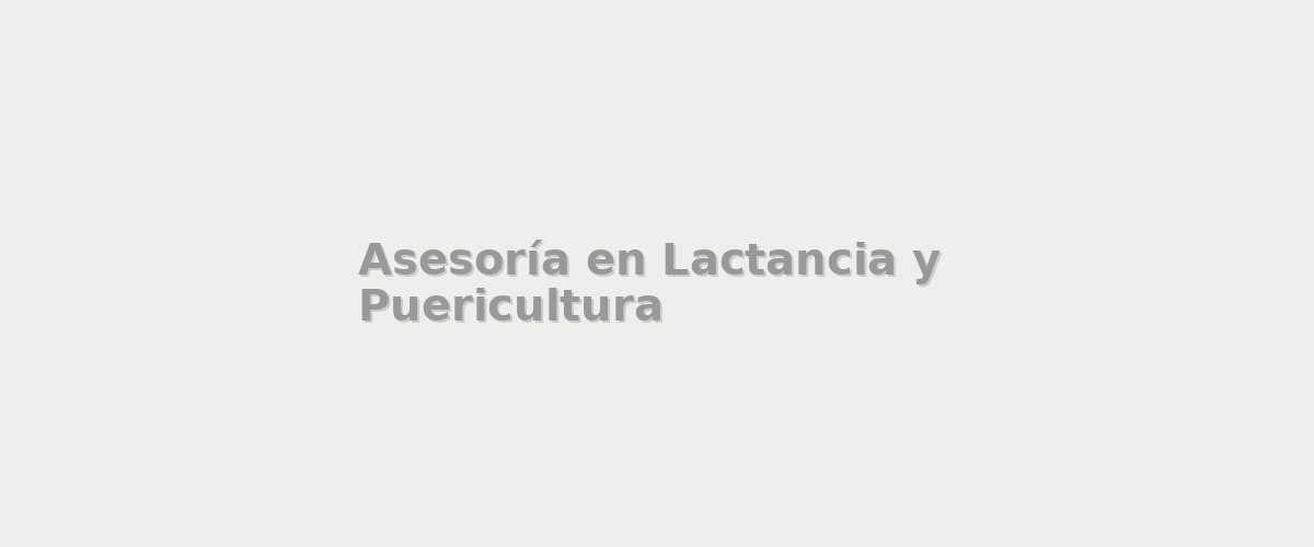 Asesoría en Lactancia y Puericultura - Salud y maternidad en City Bell