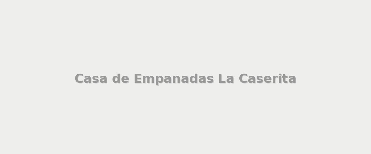 Casa de Empanadas La Caserita - Casas de comidas en Mar del Tuyu